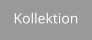 Kollektion
